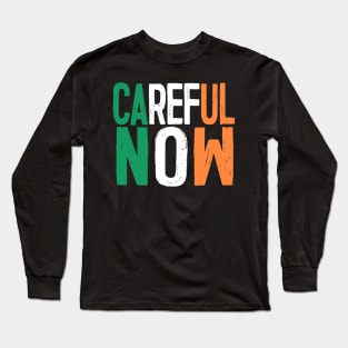 CAREFUL NOW - Father Ted Irish Tricolour Tribute Long Sleeve T-Shirt